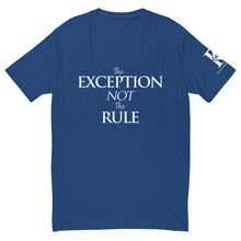 Load image into Gallery viewer, The Exception Not the Rule - Unisex T-shirt