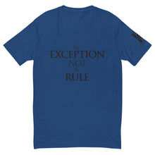 Load image into Gallery viewer, The Exception Not the Rule - Unisex T-shirt