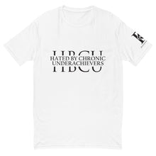 Load image into Gallery viewer, Hated By Chronic Underachievers - Unisex T-shirt