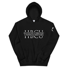 Load image into Gallery viewer, Hated By Chronic Underachievers - Unisex Hoodie
