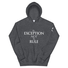Load image into Gallery viewer, The Exception Not The Rule - Unisex Hoodie