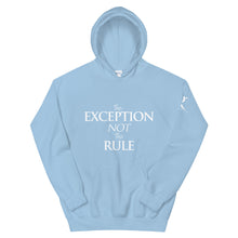 Load image into Gallery viewer, The Exception Not The Rule -  Unisex Hoodie
