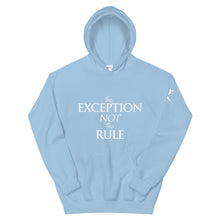 Load image into Gallery viewer, The Exception Not The Rule - Unisex Hoodie