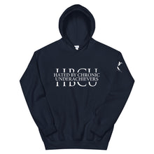 Load image into Gallery viewer, Hated By Chronic Underachievers - Unisex Hoodie