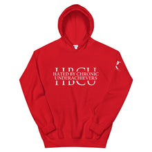 Load image into Gallery viewer, Hated By Chronic Underachievers - Unisex Hoodie