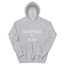 Load image into Gallery viewer, The Exception Not The Rule -  Unisex Hoodie
