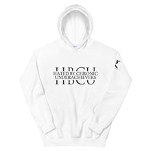 Load image into Gallery viewer, Hated By Chronic Underachievers - Unisex Hoodie