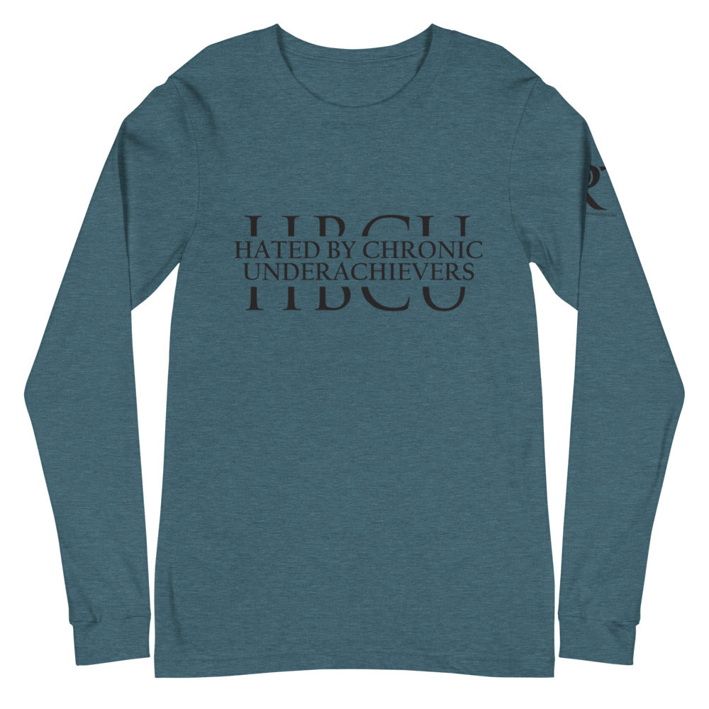 HATED BY CHRONIC UNDERACHIEVERS - Unisex Long Sleeve Tee