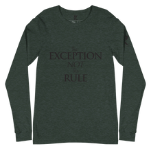 Load image into Gallery viewer, The EXCEPTION NOT The RULE - Unisex Long Sleeve Tee
