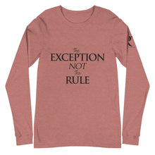 Load image into Gallery viewer, The EXCEPTION NOT The RULE - Unisex Long Sleeve Tee