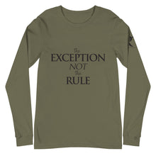 Load image into Gallery viewer, The EXCEPTION NOT The RULE - Unisex Long Sleeve Tee