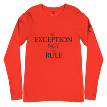 Load image into Gallery viewer, The EXCEPTION NOT The RULE - Unisex Long Sleeve Tee