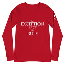 Load image into Gallery viewer, The EXCEPTION NOT The RULE - Unisex Long Sleeve Tee