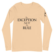 Load image into Gallery viewer, The EXCEPTION NOT The RULE - Unisex Long Sleeve Tee