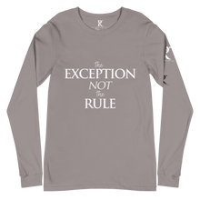 Load image into Gallery viewer, The EXCEPTION NOT The RULE - Unisex Long Sleeve Tee