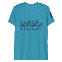 Load image into Gallery viewer, Hated By Chronic Underachievers - Athletic Fit / Unisex T-Shirt