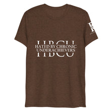 Load image into Gallery viewer, Hated By Chronic Underachievers - Athletic Fit / Unisex T-Shirt