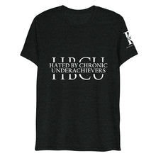 Load image into Gallery viewer, Hated By Chronic Underachievers - Athletic Fit / Unisex T-Shirt