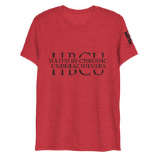 Load image into Gallery viewer, Hated By Chronic Underachievers - Athletic Fit / Unisex  T-Shirt

