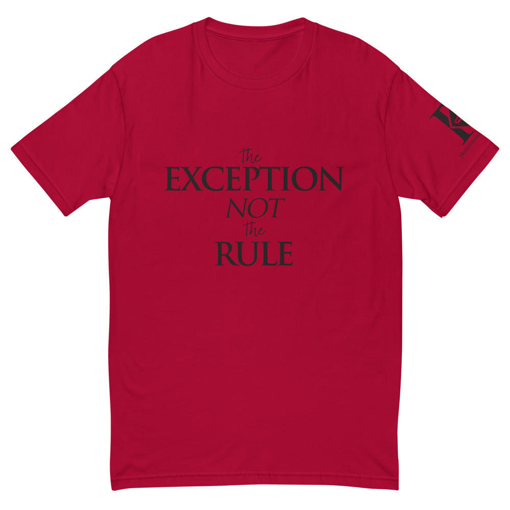 The Exception Not the Rule - Unisex T-shirt