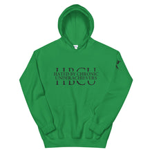 Load image into Gallery viewer, Hated By Chronic Underachievers - Unisex Hoodie
