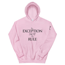 Load image into Gallery viewer, The EXCEPTION NOT The RULE -  Unisex Hoodie
