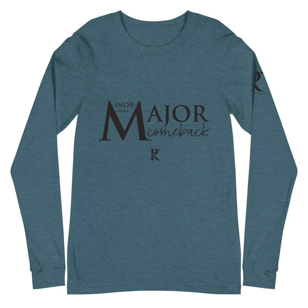 MINOR Setback / MAJOR Comeback - Unisex Long Sleeve Tee