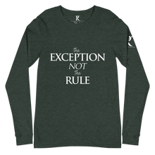 Load image into Gallery viewer, The EXCEPTION NOT The RULE - Unisex Long Sleeve Tee
