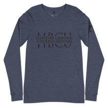 Load image into Gallery viewer, HATED BY CHRONIC UNDERACHIEVERS - Unisex Long Sleeve Tee
