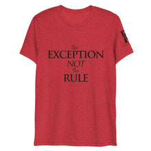 Load image into Gallery viewer, The Exception Not The Rule - Athletic Fit / Unisex T-Shirt
