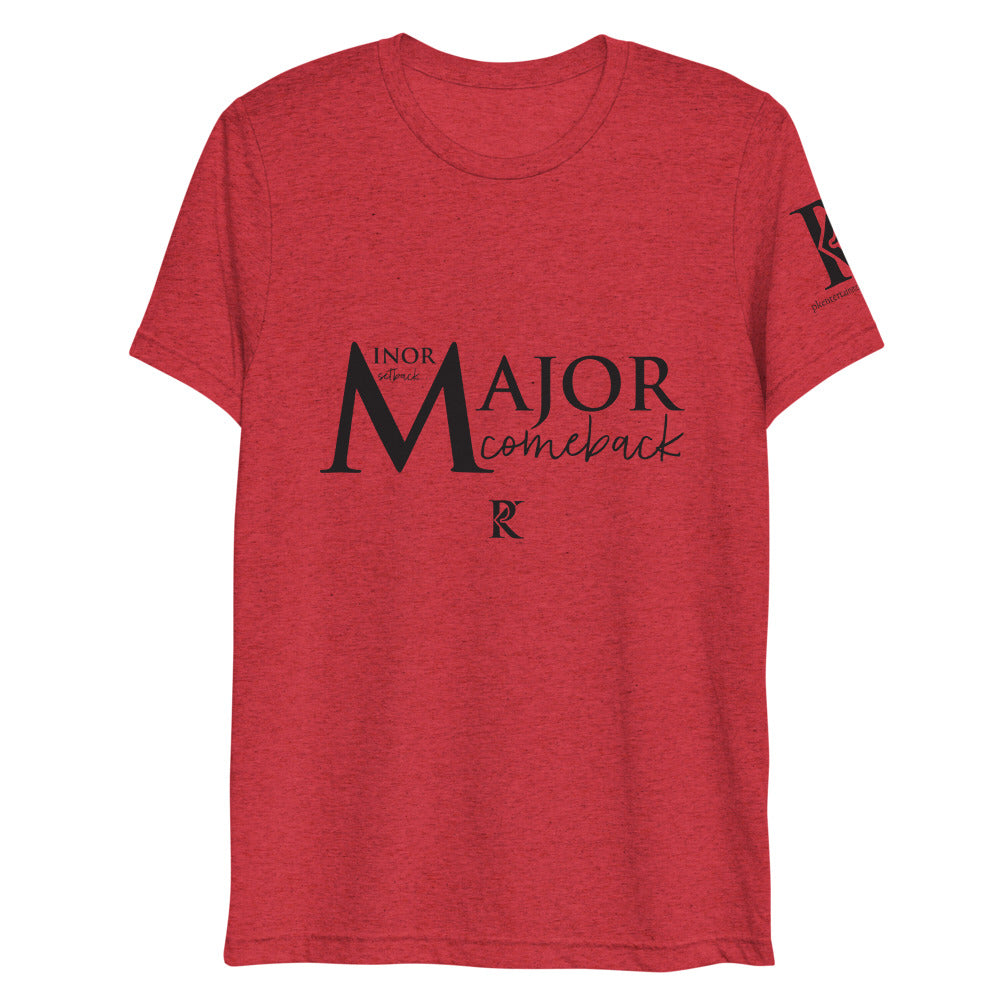 MINOR Setback / MAJOR Comeback  - Athletic Fit / Unisex  T-shirt